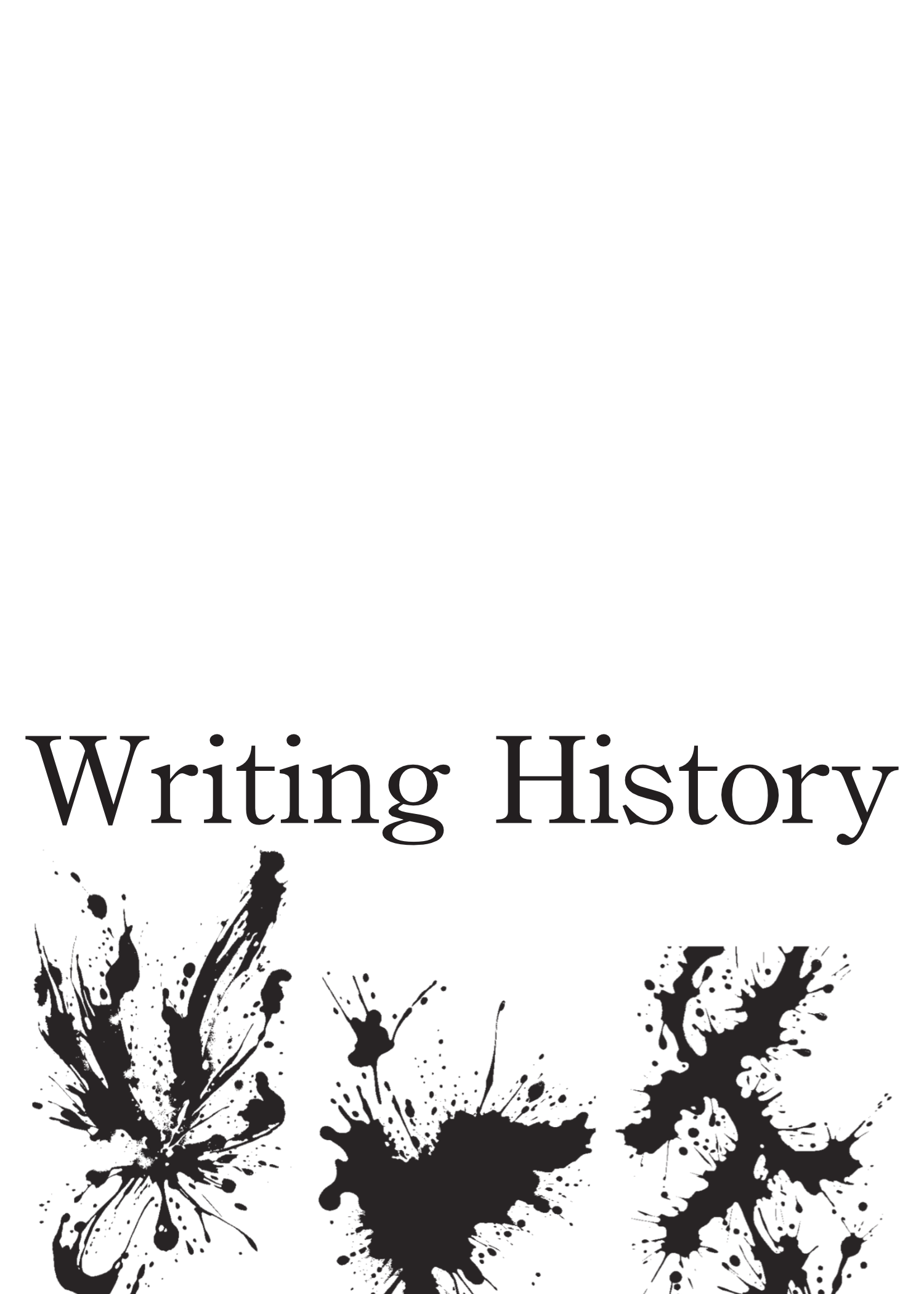 Writing History - Aint Easy But We're Try'n!-