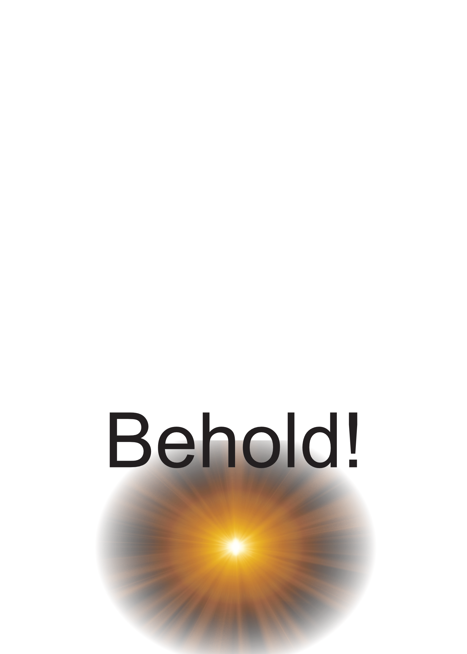 Behold! - You're Powerful!