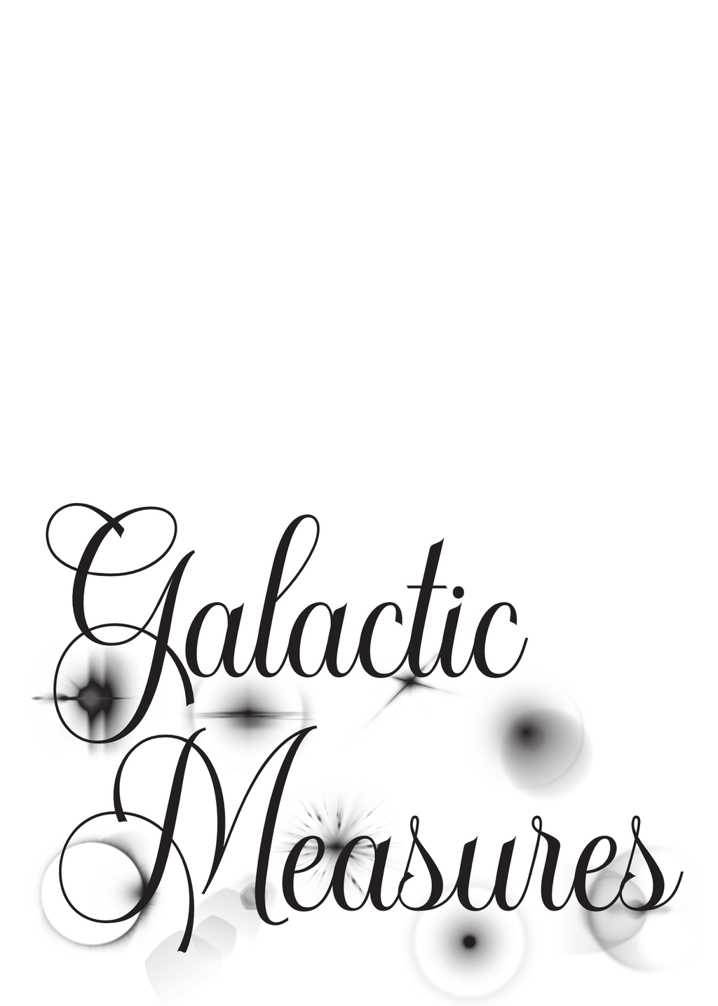Galactic Measures - Personal Gains Evidently