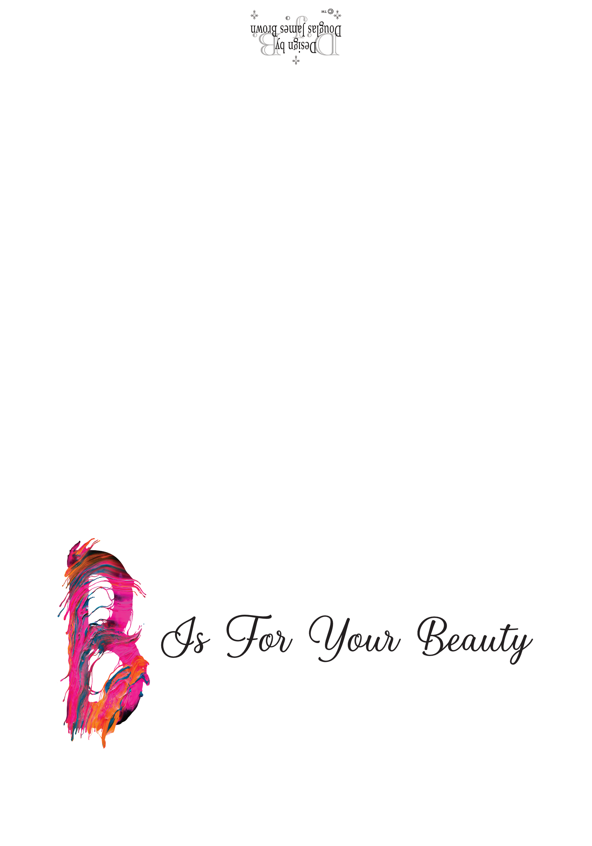 B Is For Your Beauty A Is Your Beauty A Card