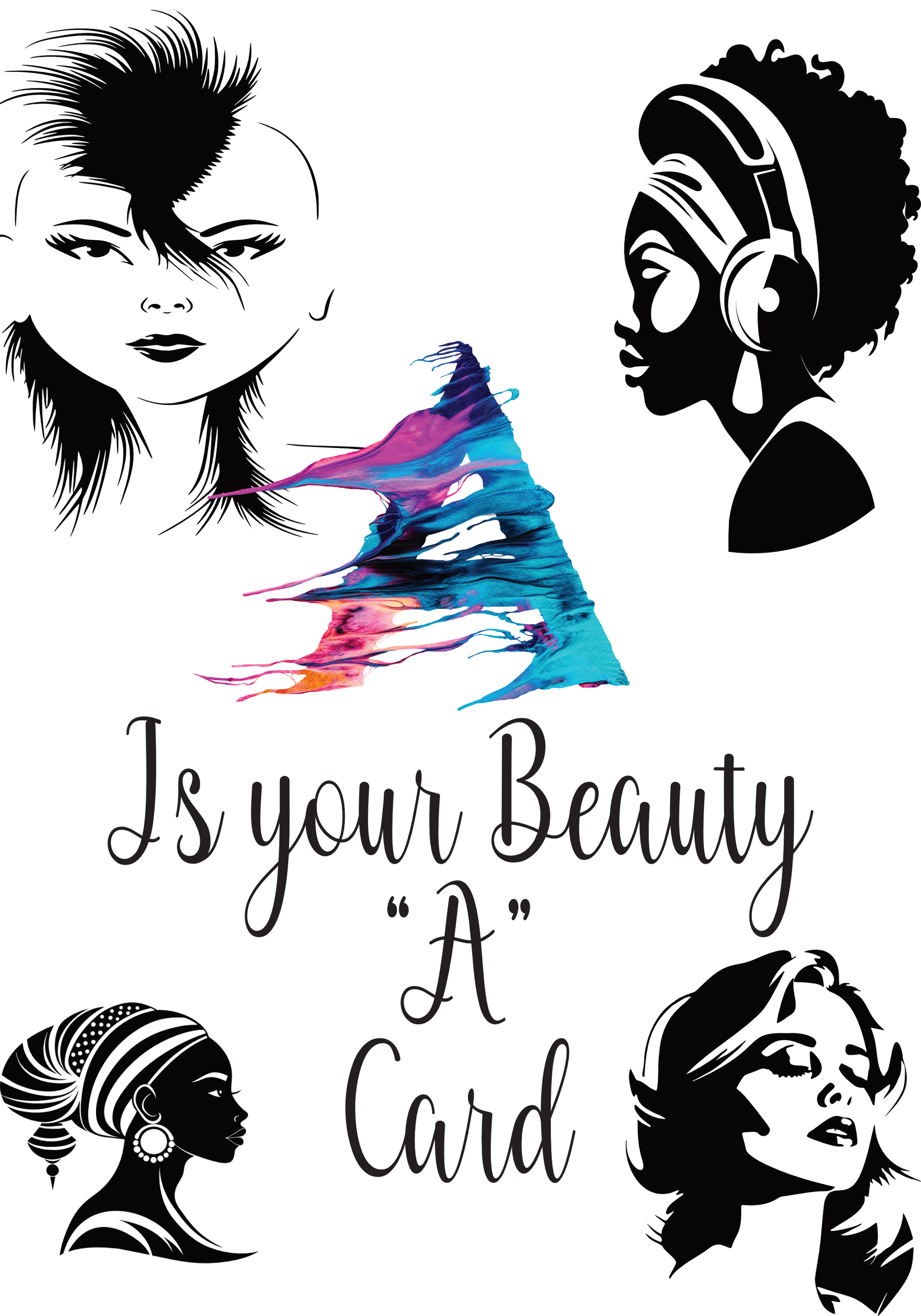 B Is For Your Beauty A Is Your Beauty A Card