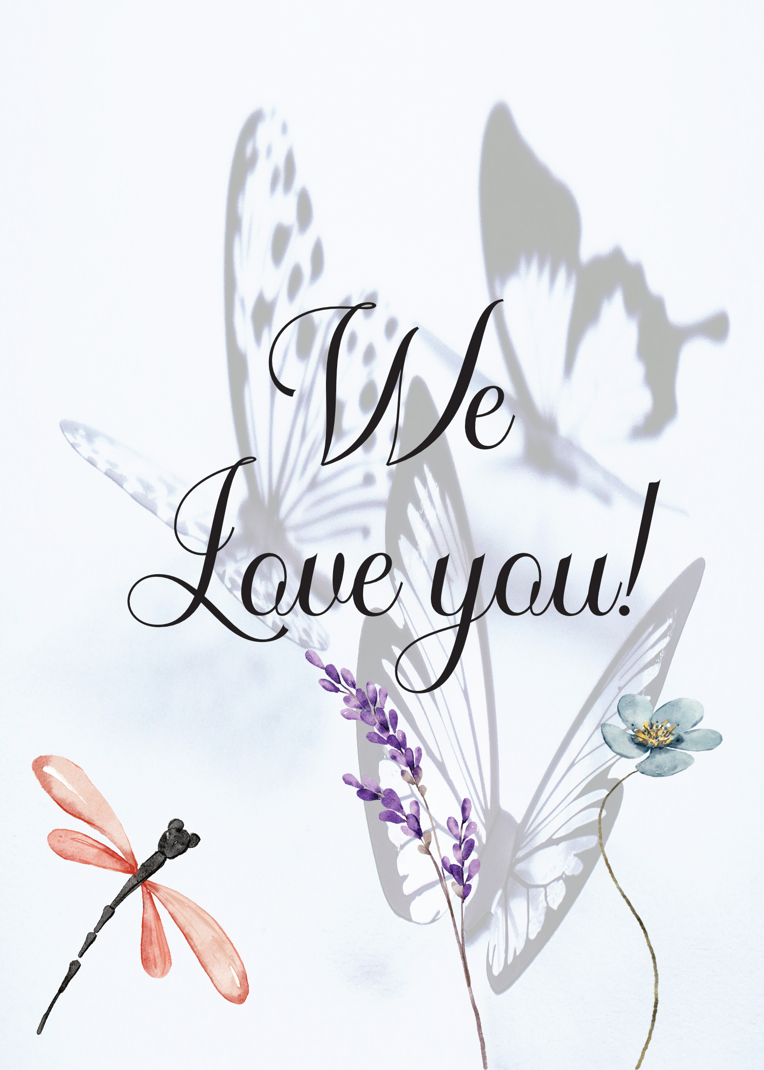Butterflies We Love You