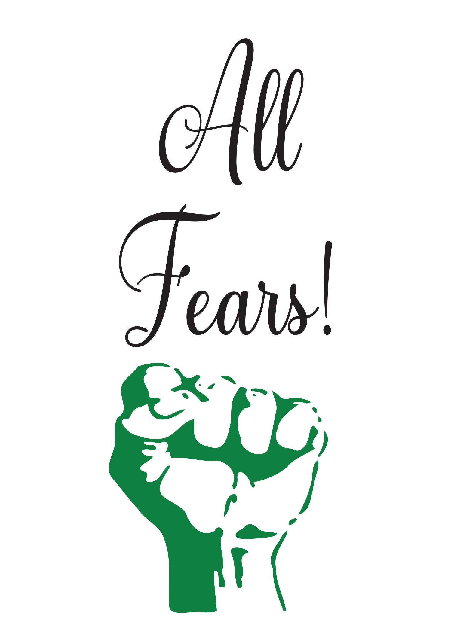 Conquer All Fears!
