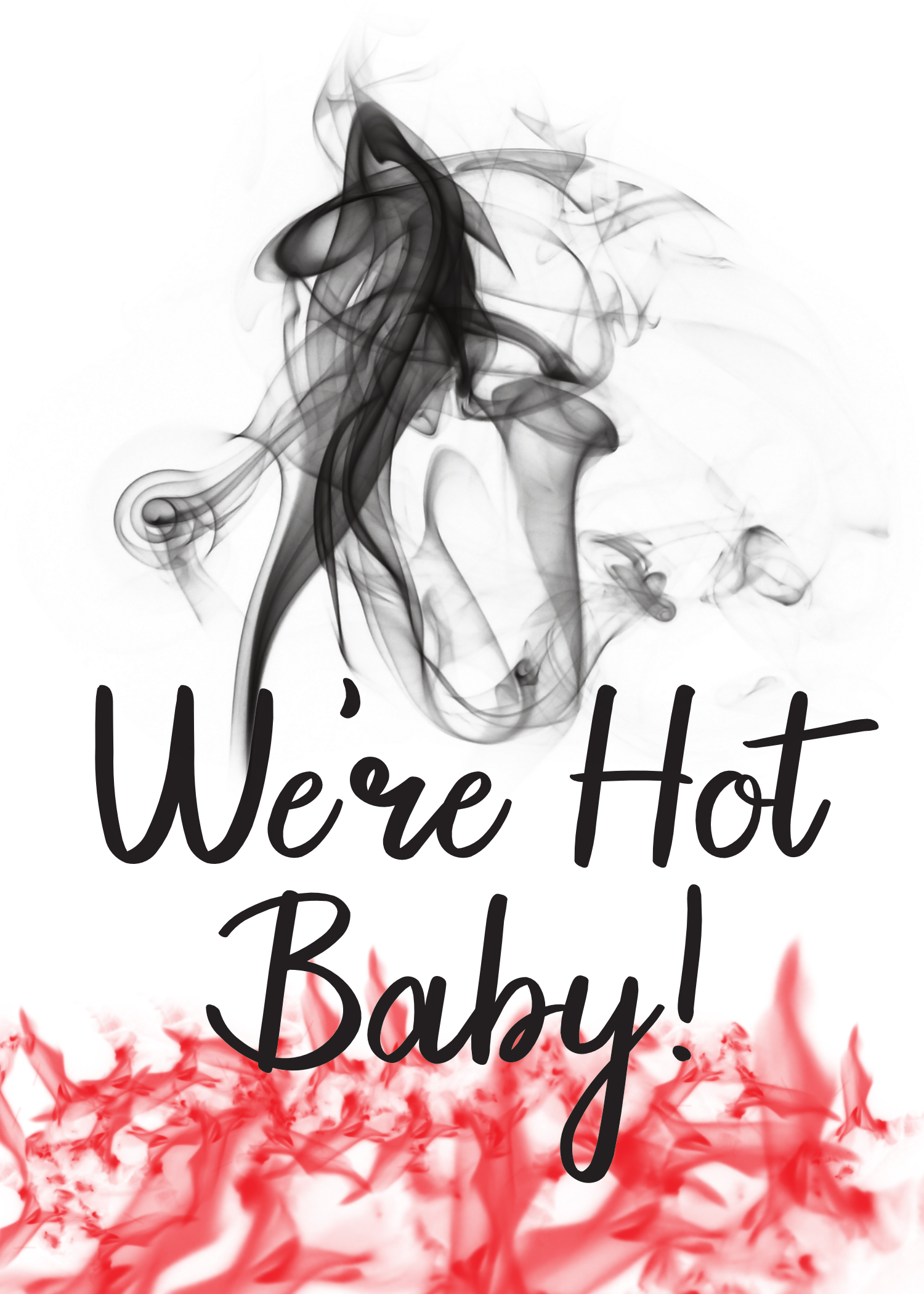 Fire In The House - We're Hot Baby!