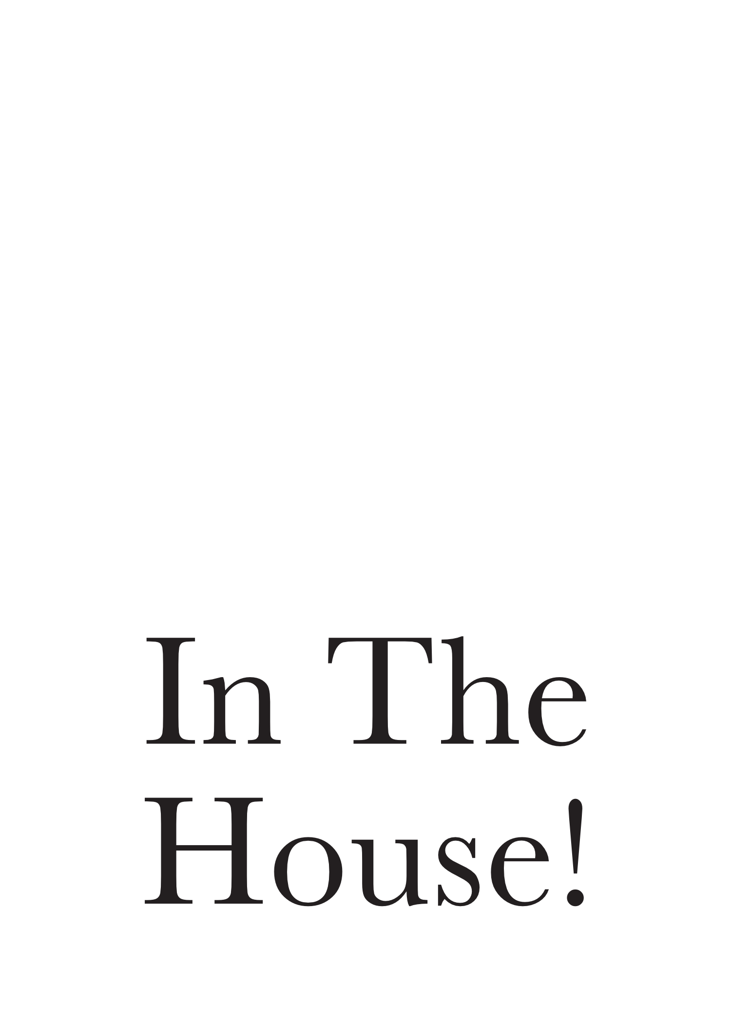 Fire In The House!
