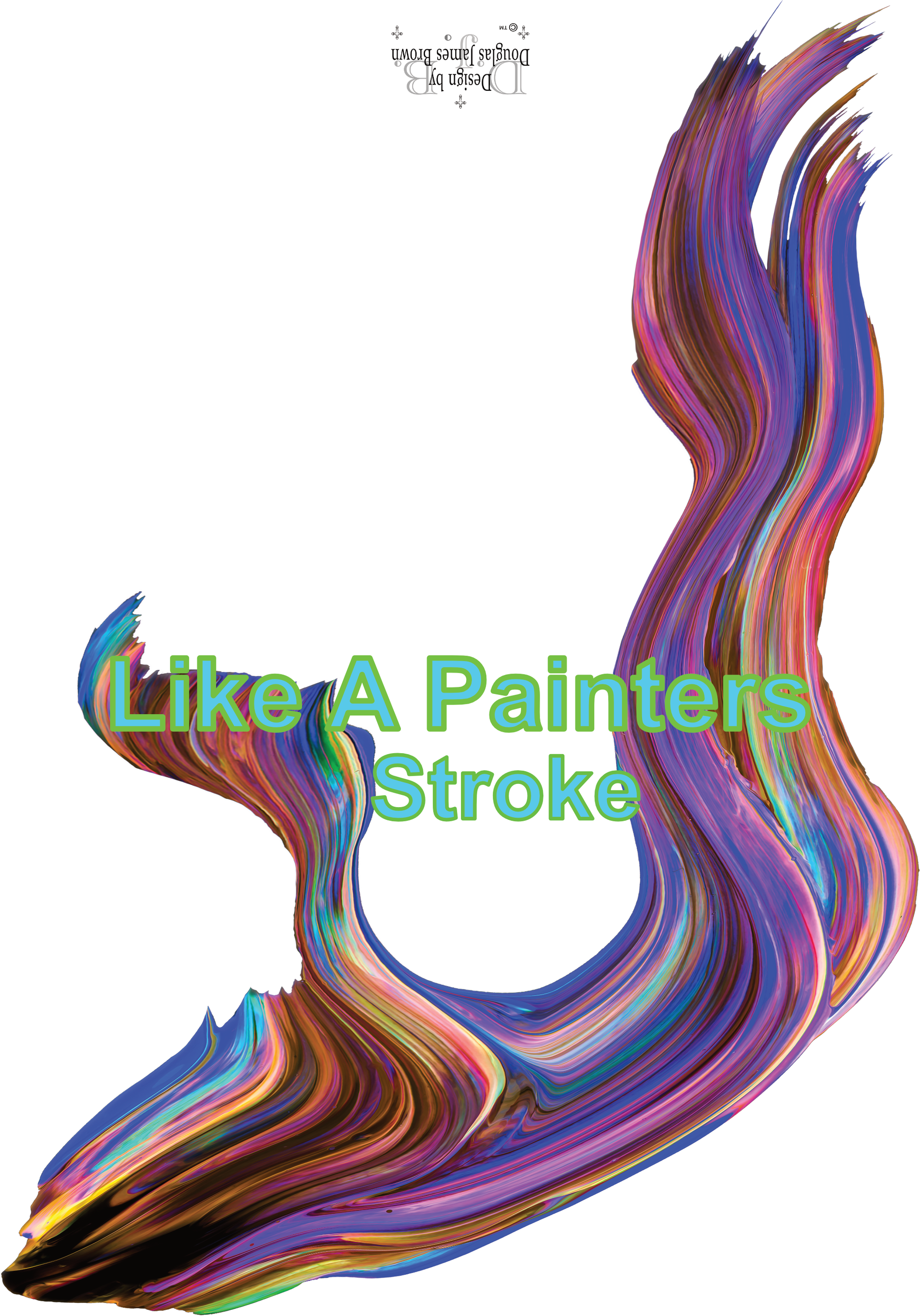 Like A Painters Stroke - You're My Perfect Picture!
