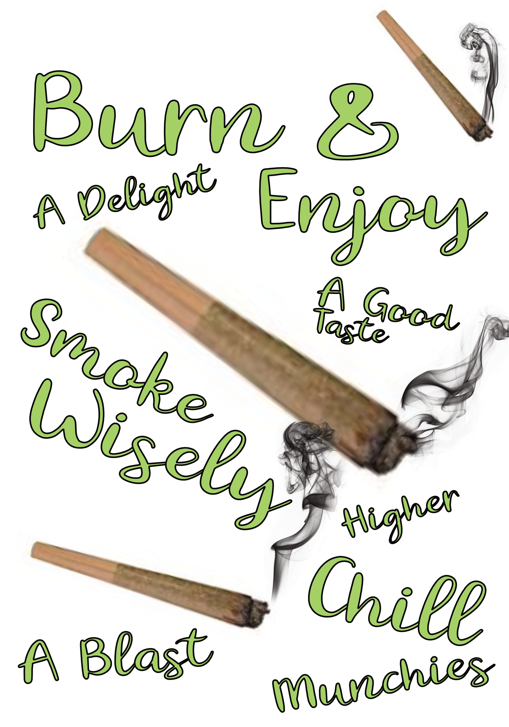 Smoke Green Man! - Burn And Enjoy, Smoke Wisely!