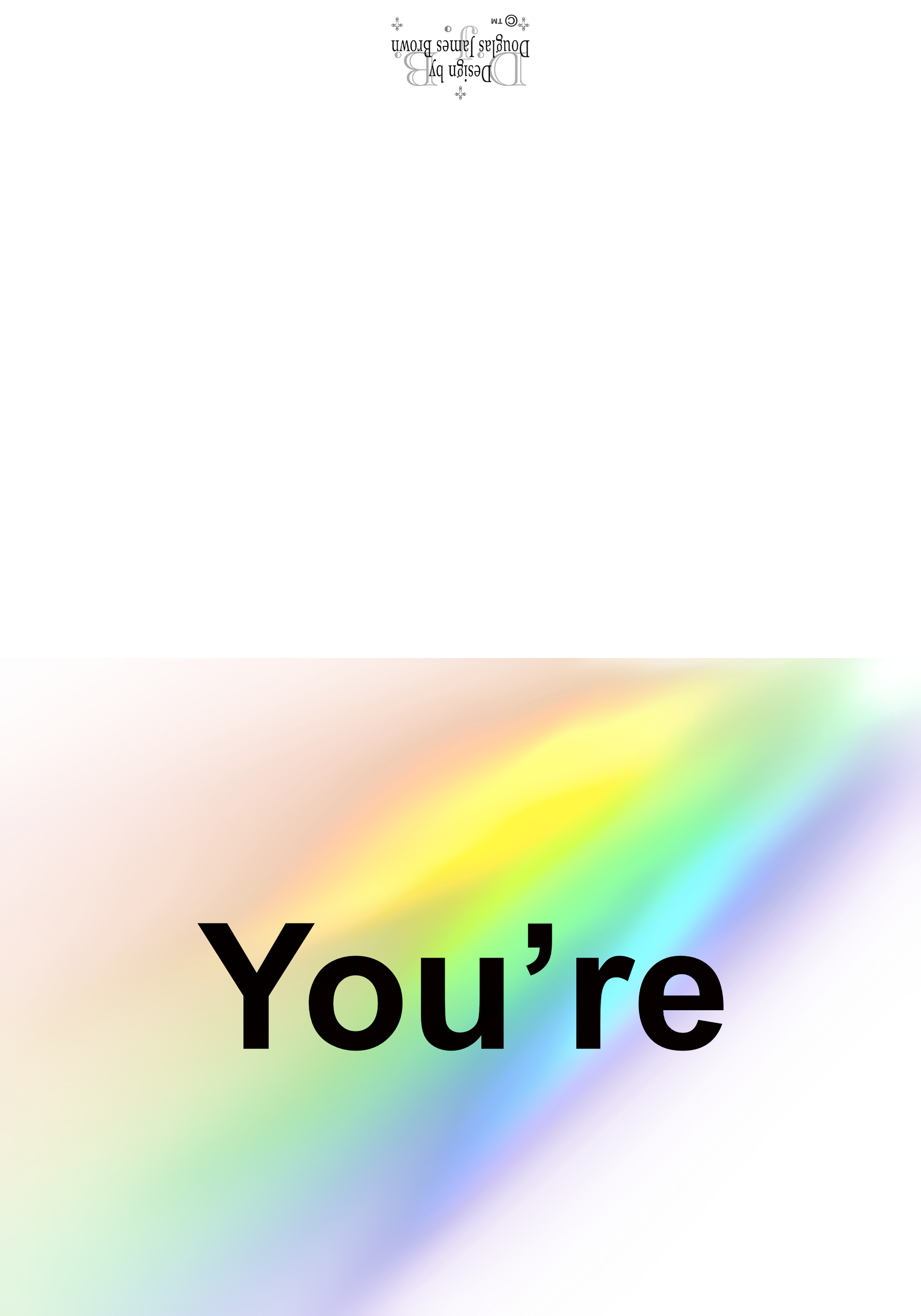 You're Filled With Colourful Personality